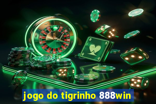 jogo do tigrinho 888win